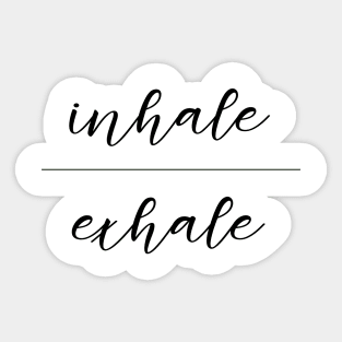 Inhale Exhale Sticker